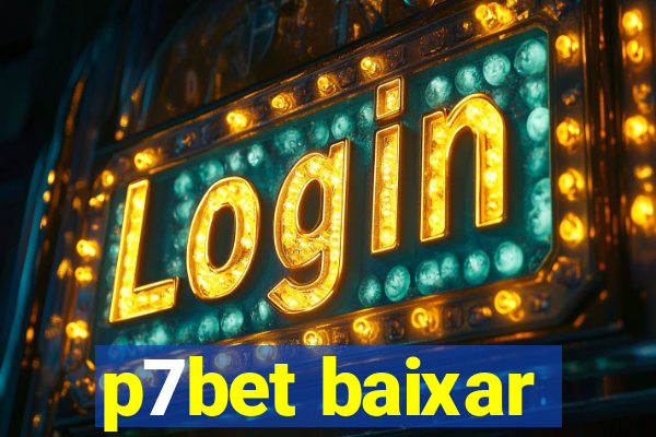 p7bet baixar